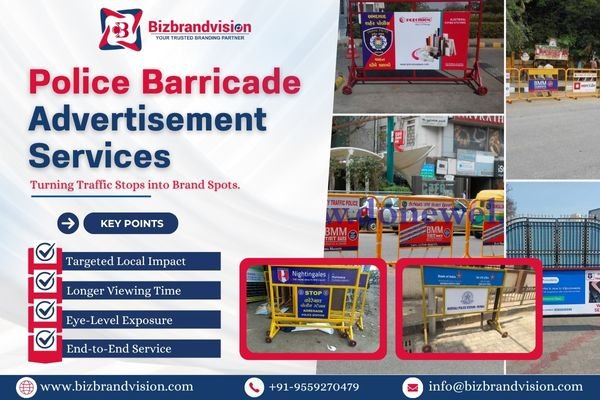 Pan India police barricade advertisement services by BizBrandVision Pvt. Ltd. for 24/7 brand exposure